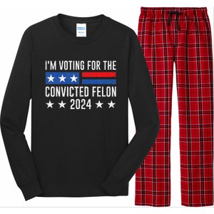 IM Voting Felon 2024 Voting For Felon Convicted Felon Long Sleeve Pajama Set