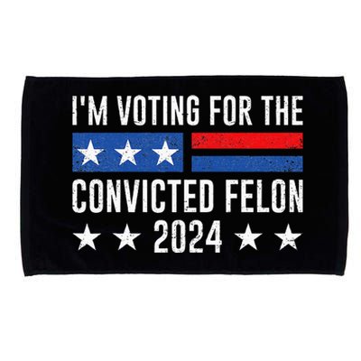 IM Voting Felon 2024 Voting For Felon Convicted Felon Microfiber Hand Towel