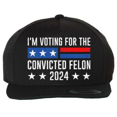 IM Voting Felon 2024 Voting For Felon Convicted Felon Wool Snapback Cap