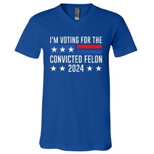 IM Voting Felon 2024 Voting For Felon Convicted Felon V-Neck T-Shirt