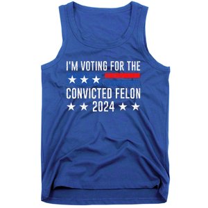 IM Voting Felon 2024 Voting For Felon Convicted Felon Tank Top