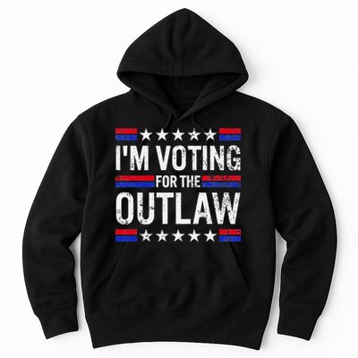 IM Voting For The Outlaw Hoodie