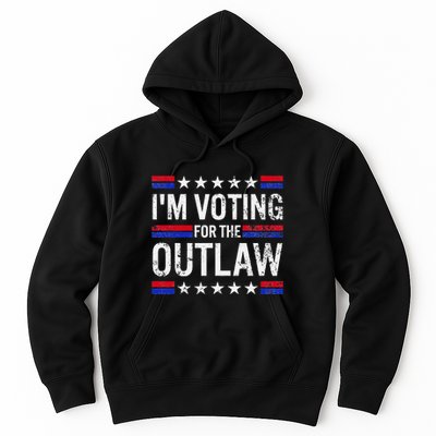 IM Voting For The Outlaw Hoodie