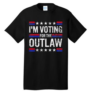 IM Voting For The Outlaw Tall T-Shirt