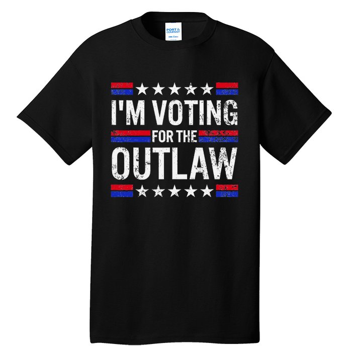 IM Voting For The Outlaw Tall T-Shirt