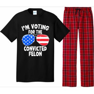 IM Voting For The Convicted Felon Funny Pro 2024 Pajama Set