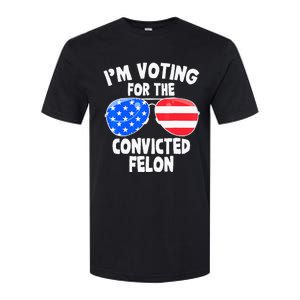 IM Voting For The Convicted Felon Funny Pro 2024 Softstyle CVC T-Shirt