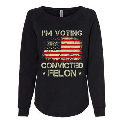 Im Voting For The Convicted Felon Funny Retro American Flag Womens California Wash Sweatshirt