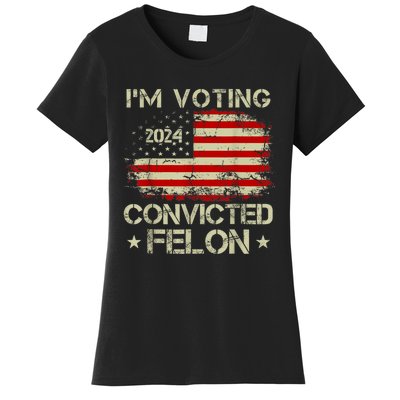 Im Voting For The Convicted Felon Funny Retro American Flag Women's T-Shirt