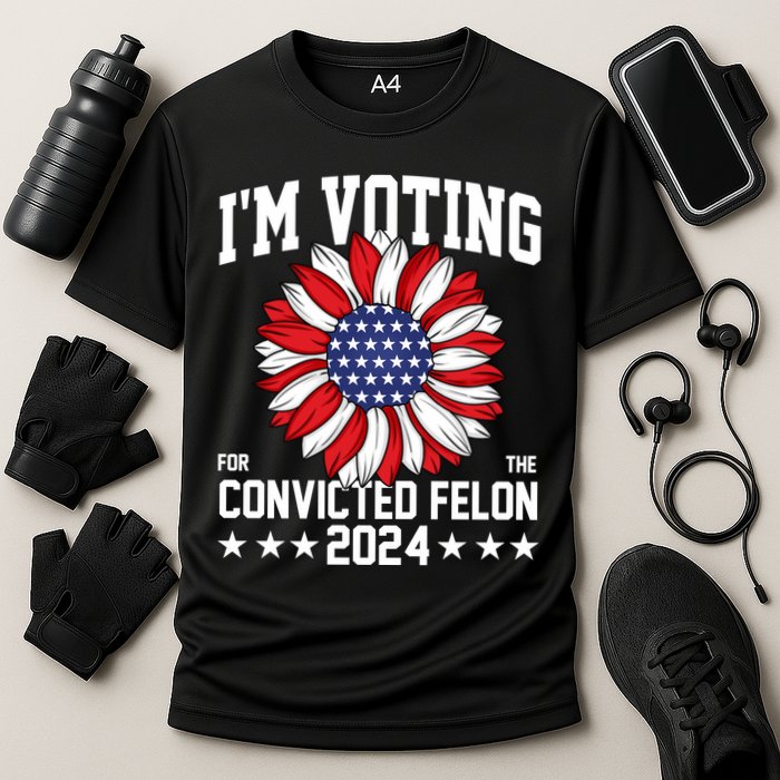 Im Voting For The Convicted Felon 4th Of July Pro Trump Performance Shirt