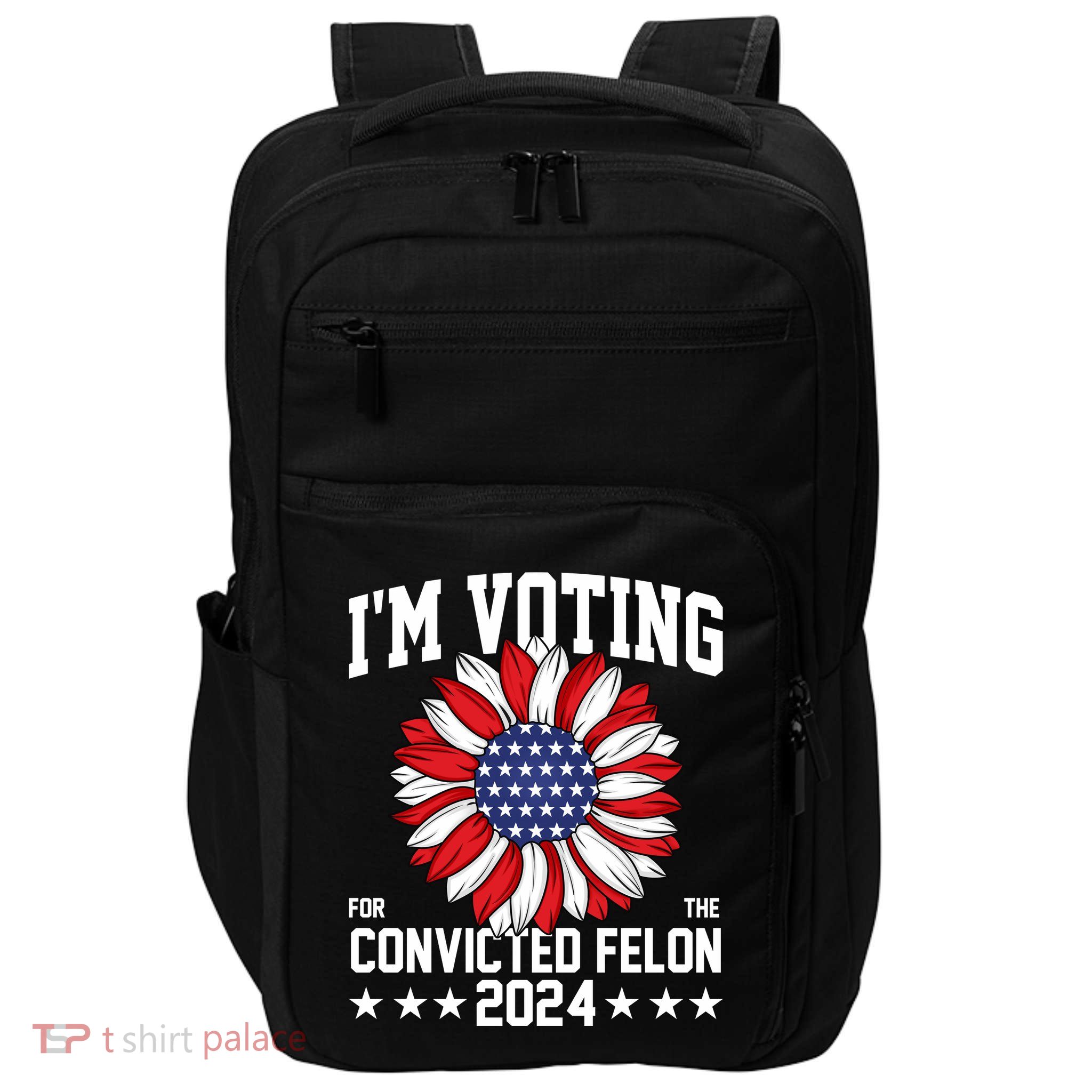 Im Voting For The Convicted Felon 4th Of July Pro Trump Impact Tech Backpack