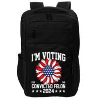 Im Voting For The Convicted Felon 4th Of July Pro Trump Impact Tech Backpack