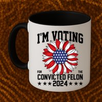 Im Voting For The Convicted Felon 4th Of July Pro Trump Mug