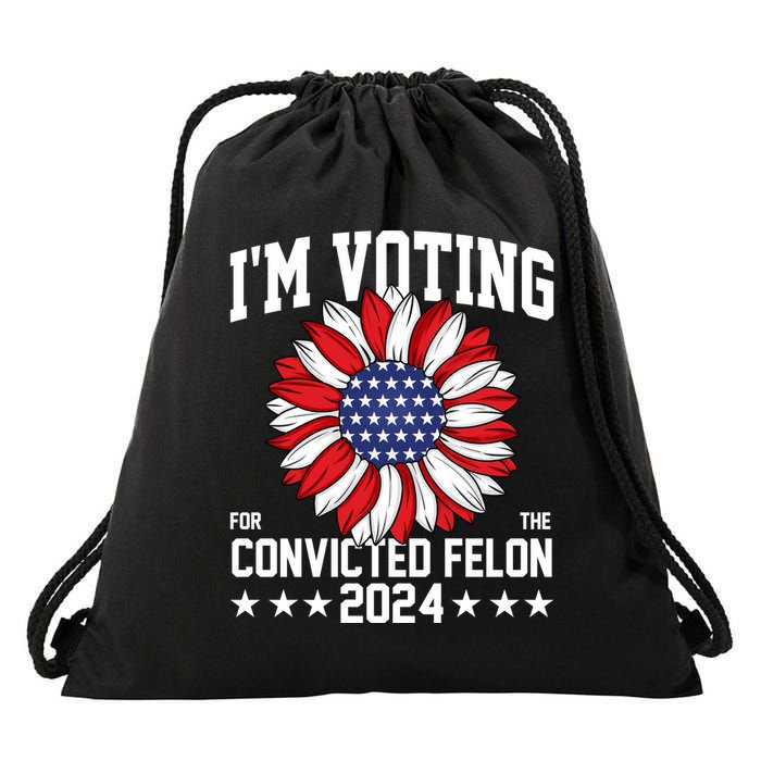 Im Voting For The Convicted Felon 4th Of July Pro Trump Drawstring Bag