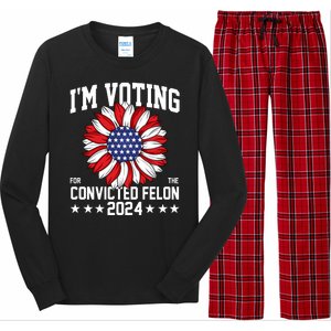 Im Voting For The Convicted Felon 4th Of July Pro Trump Long Sleeve Pajama Set