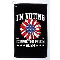 Im Voting For The Convicted Felon 4th Of July Pro Trump Golf Towel