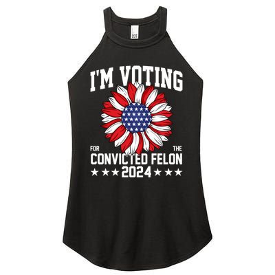 Im Voting For The Convicted Felon 4th Of July Pro Trump Women's Perfect Tri Rocker Tank