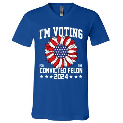 Im Voting For The Convicted Felon 4th Of July Pro Trump V-Neck T-Shirt