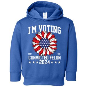 Im Voting For The Convicted Felon 4th Of July Pro Trump Toddler Hoodie