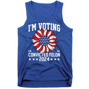 Im Voting For The Convicted Felon 4th Of July Pro Trump Tank Top