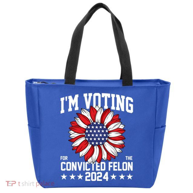 Im Voting For The Convicted Felon 4th Of July Pro Trump Zip Tote Bag