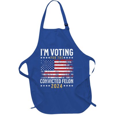IM Voting Felon 2024 Voting For Felon Convicted Felon Full-Length Apron With Pockets