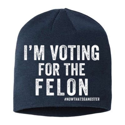 IM Voting For The Felon Trump 2024 Never Surrender 2024 America Under Distress Sustainable Beanie