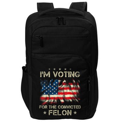 Im Voting For The Convicted Felon Funny Retro American Flag Impact Tech Backpack