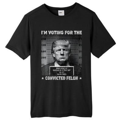 IM Voting For The Convicted Felon Funny Trump 2024 Tall Fusion ChromaSoft Performance T-Shirt