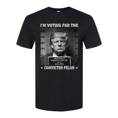 IM Voting For The Convicted Felon Funny Trump 2024 Softstyle CVC T-Shirt