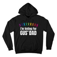 IM Voting For Gus Dad Hoodie