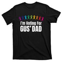 IM Voting For Gus Dad T-Shirt