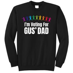 IM Voting For Gus Dad Tall Sweatshirt