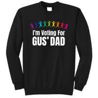 IM Voting For Gus Dad Tall Sweatshirt