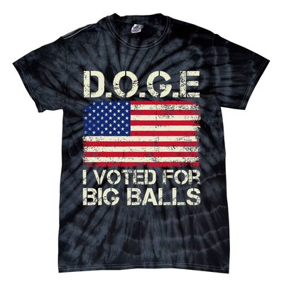 I Voted For Big Balls Doge Tie-Dye T-Shirt