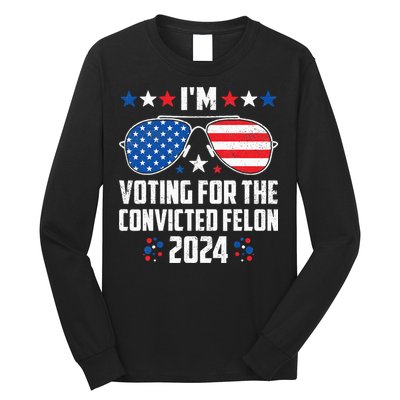 IM Voting Felon 2024 Voting For Felon Women Convicted Felon Long Sleeve Shirt