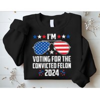 IM Voting Felon 2024 Voting For Felon Women Convicted Felon Sweatshirt