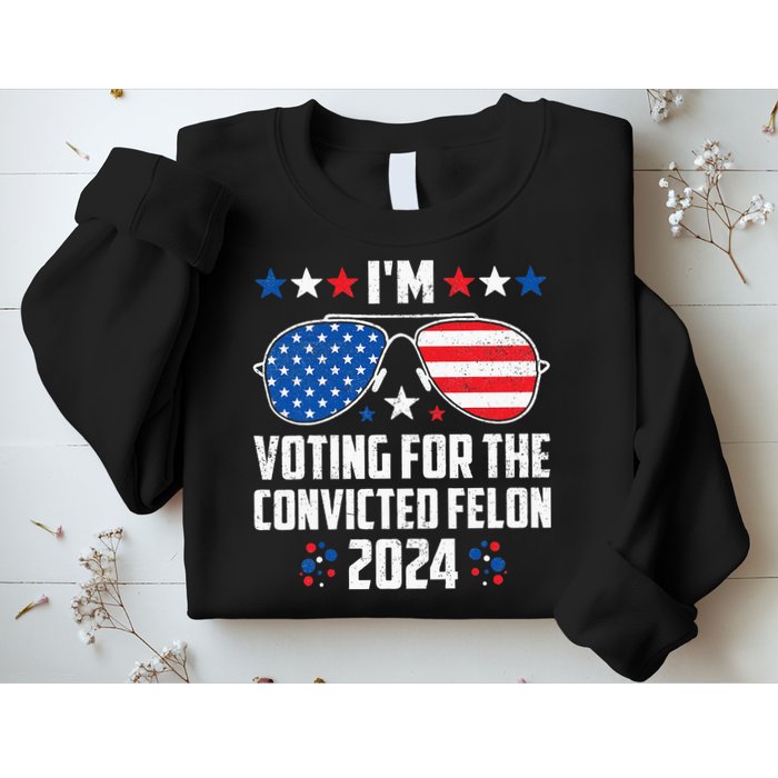IM Voting Felon 2024 Voting For Felon Women Convicted Felon Sweatshirt