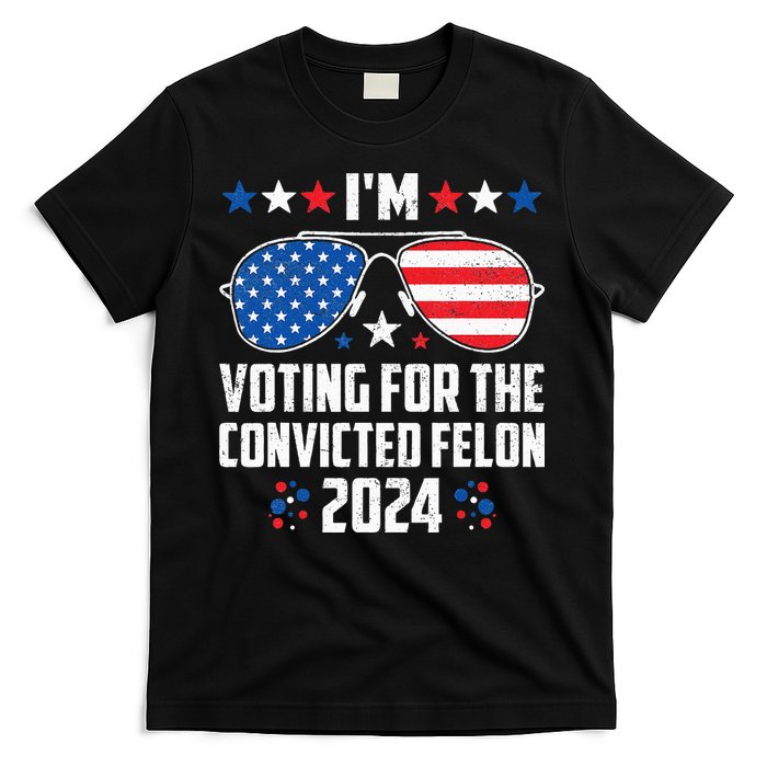 IM Voting Felon 2024 Voting For Felon Women Convicted Felon T-Shirt