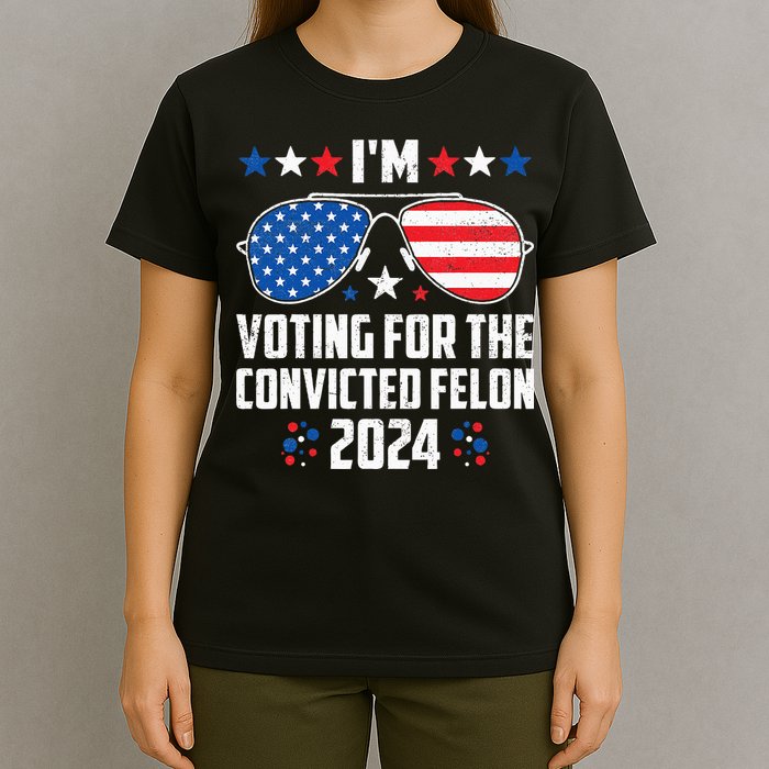 IM Voting Felon 2024 Voting For Felon Women Convicted Felon T-Shirt