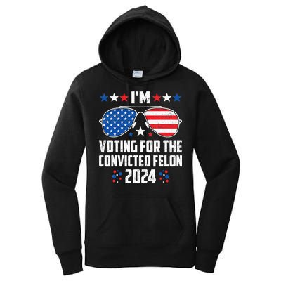 IM Voting Felon 2024 Voting For Felon Women Convicted Felon Women's Pullover Hoodie