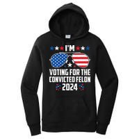 IM Voting Felon 2024 Voting For Felon Women Convicted Felon Women's Pullover Hoodie