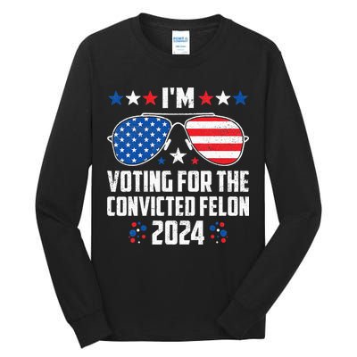 IM Voting Felon 2024 Voting For Felon Women Convicted Felon Tall Long Sleeve T-Shirt