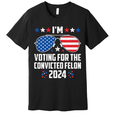 IM Voting Felon 2024 Voting For Felon Women Convicted Felon Premium T-Shirt