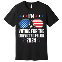 IM Voting Felon 2024 Voting For Felon Women Convicted Felon Premium T-Shirt
