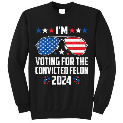 IM Voting Felon 2024 Voting For Felon Women Convicted Felon Tall Sweatshirt