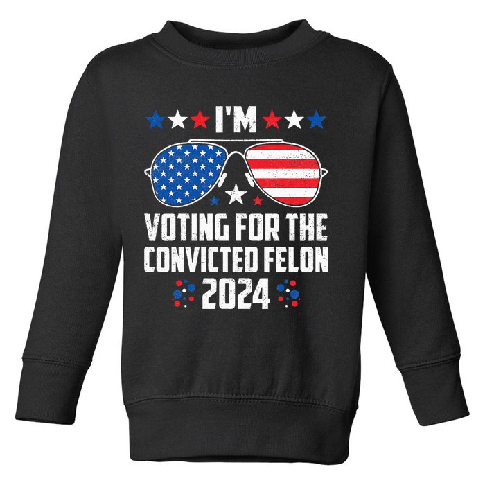 IM Voting Felon 2024 Voting For Felon Women Convicted Felon Toddler Sweatshirt