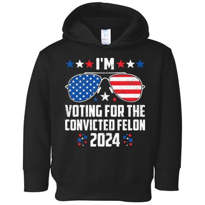 IM Voting Felon 2024 Voting For Felon Women Convicted Felon Toddler Hoodie
