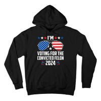 IM Voting Felon 2024 Voting For Felon Women Convicted Felon Tall Hoodie
