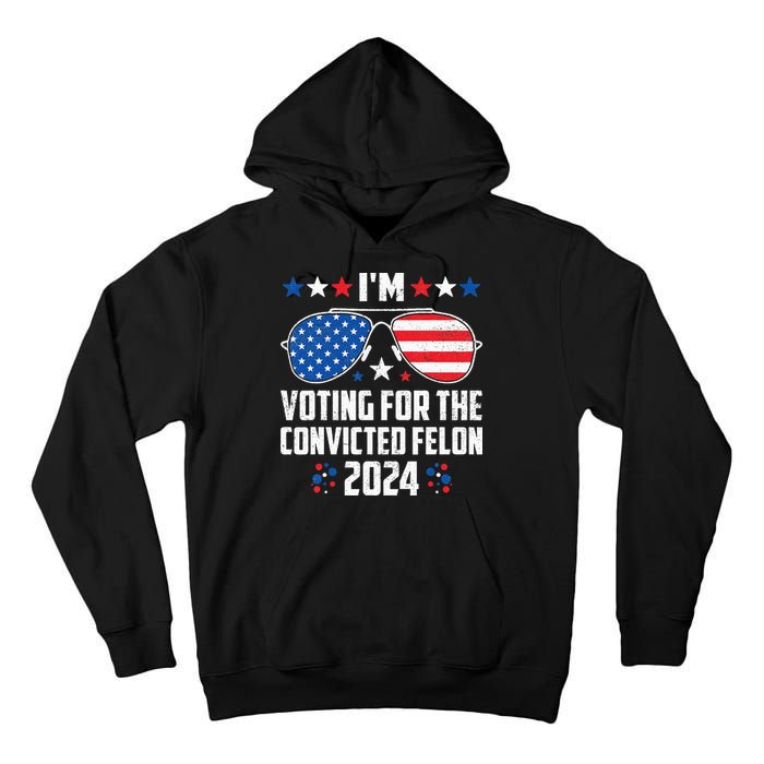 IM Voting Felon 2024 Voting For Felon Women Convicted Felon Tall Hoodie